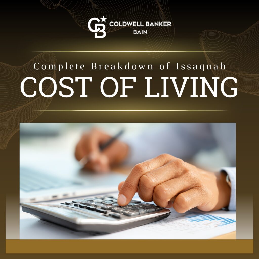 Complete Breakdown of Issaquah Cost of Living